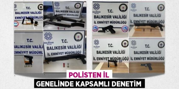Polisten il genelinde kapsamlı denetim