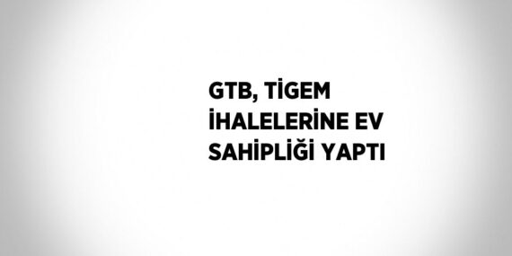 GTB, TİGEM İHALELERİNE EV SAHİPLİĞİ YAPTI