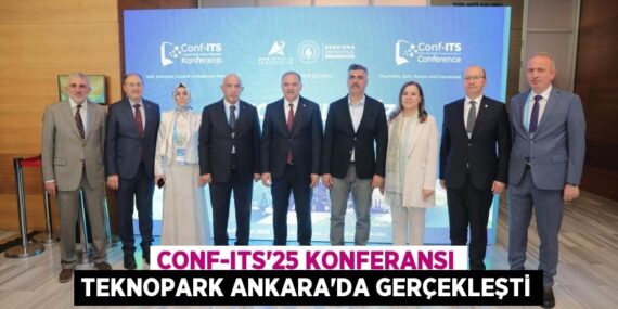 CONF-ITS’25 KONFERANSI TEKNOPARK ANKARA’DA GERÇEKLEŞTİ