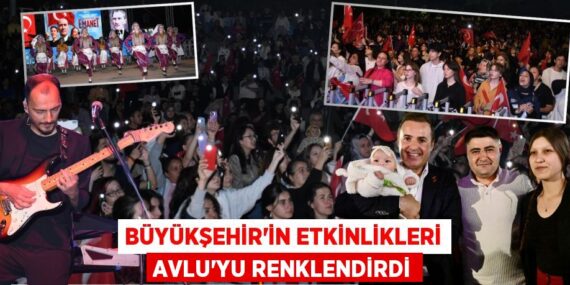 BÜYÜKŞEHİR’İN ETKİNLİKLERİ AVLU’YU RENKLENDİRDİ
