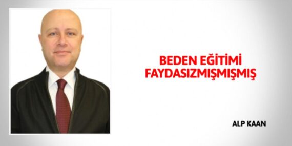 BEDEN EĞİTİMİ FAYDASIZMIŞMIŞMIŞ