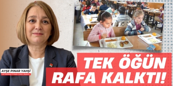 TEK ÖĞÜN  RAFA KALKTI!
