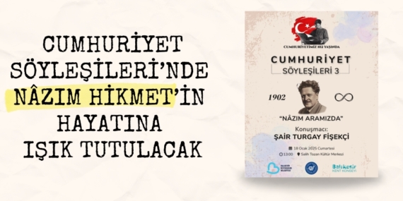 CUMHURİYET SÖYLEŞİLERİ’NDE NÂZIM HİKMET’İN HAYATINA IŞIK TUTULACAK