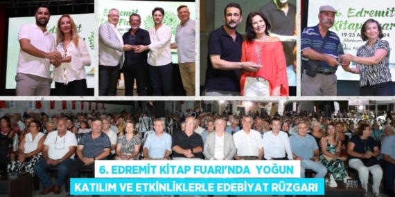 6. EDREMİT KİTAP FUARI’NDA  YOĞUN KATILIM VE ETKİNLİKLERLE EDEBİYAT RÜZGARI