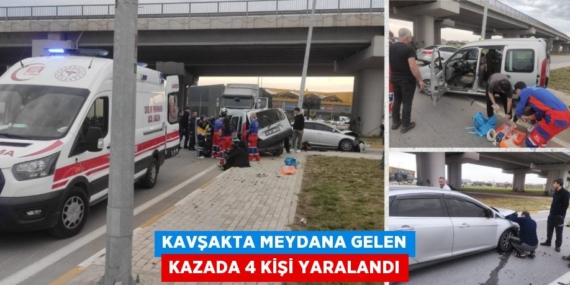 KAVŞAKTA MEYDANA GELEN KAZADA 4 KİŞİ YARALANDI
