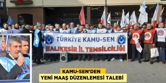 KAMU-SEN’DEN   YENİ MAAŞ DÜZENLEMESİ TALEBİ