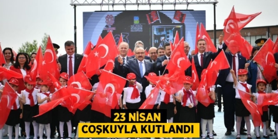 23 NİSAN COŞKUYLA KUTLANDI