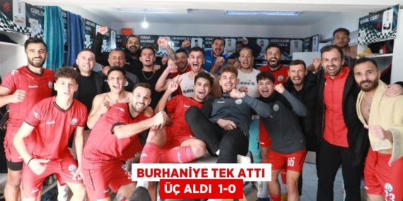 BURHANİYE TEK ATTI ÜÇ ALDI  1-0