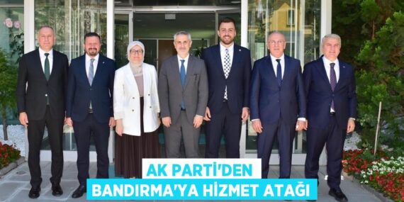 AK Parti’den Bandırma’ya hizmet atağı