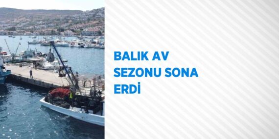 BALIK AV SEZONU SONA ERDİ