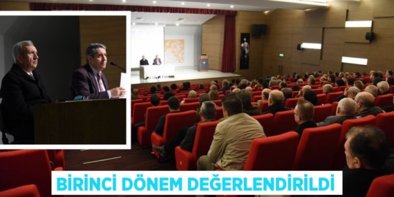 BİRİNCİ DÖNEM DEĞERLENDİRİLDİ