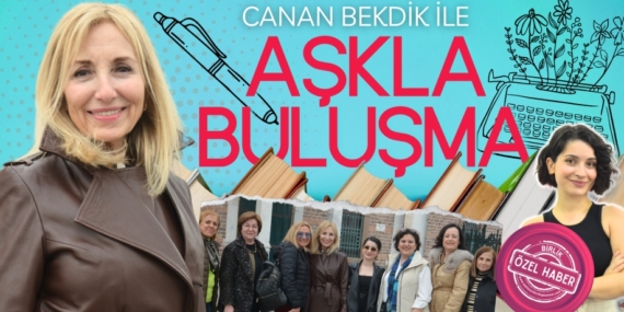 CANAN BEKDİK İLE AŞKLA BULUŞMA