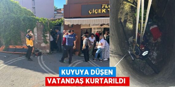 KUYUYA DÜŞEN VATANDAŞ KURTARILDI