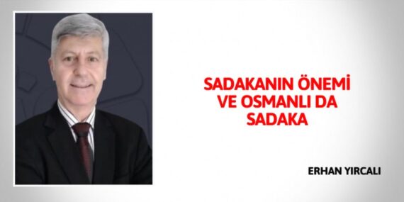 SADAKANIN ÖNEMİ VE OSMANLI DA SADAKA
