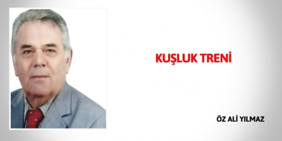 KUŞLUK TRENİ