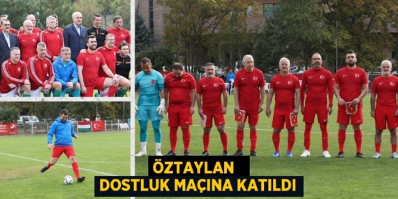 ÖZTAYLAN   DOSTLUK MAÇINA KATILDI