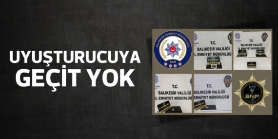 UYUŞTURUCUYA GEÇİT YOK