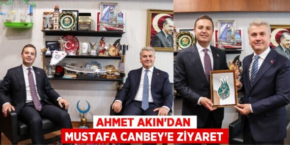 AHMET AKIN’DAN MUSTAFA CANBEY’E ZİYARET