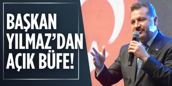 BAŞKAN YILMAZ’DAN   AÇIK BÜFE ELEŞTİRİ!