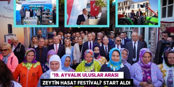 “19. AYVALIK ULUSLAR ARASI   ZEYTİN HASAT FESTİVALİ” START ALDI