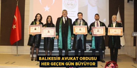 BALIKESİR AVUKAT ORDUSU  HER GEÇEN GÜN BÜYÜYOR