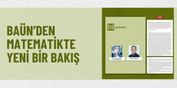 BAÜN’DEN MATEMATİKTE YENİ BİR BAKIŞ
