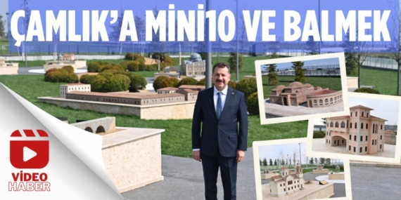 Çamlık’a Mini10 ve BALMEK