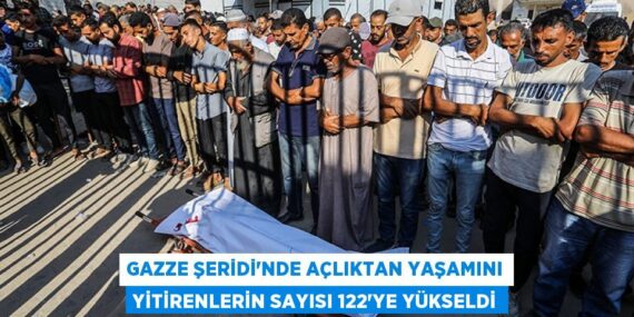 Gazze Şeridi’nde açlıktan yaşamını yitirenlerin sayısı 122’ye yükseldi