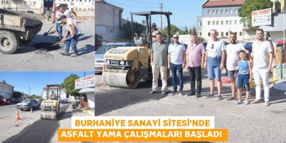 BURHANİYE SANAYİ SİTESİ’NDE ASFALT YAMA ÇALIŞMALARI BAŞLADI