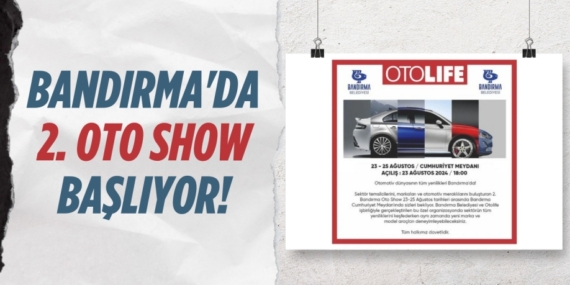 BANDIRMA’DA 2. OTO SHOW BAŞLIYOR!