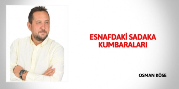 ESNAFDAKİ SADAKA KUMBARALARI