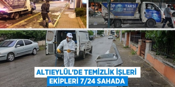 ALTIEYLÜL’DE TEMİZLİK İŞLERİ EKİPLERİ 7/24 SAHADA