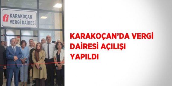 KARAKOÇAN’DA VERGİ DAİRESİ AÇILIŞI YAPILDI