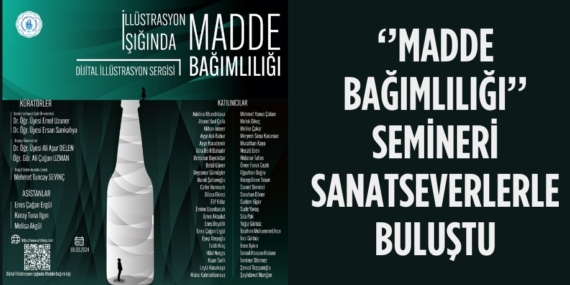 ‘’MADDE BAĞIMLILIĞI’’ SEMİNERİ SANATSEVERLERLE BULUŞTU