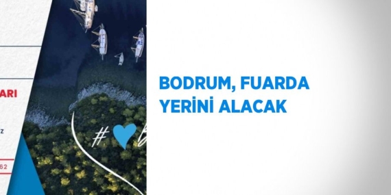 BODRUM, FUARDA YERİNİ ALACAK