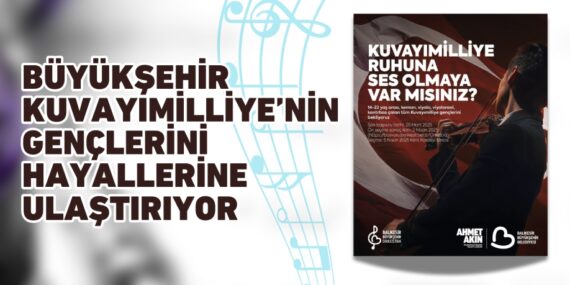 BÜYÜKŞEHİR KUVAYIMİLLİYE’NİN GENÇLERİNİ HAYALLERİNE ULAŞTIRIYOR