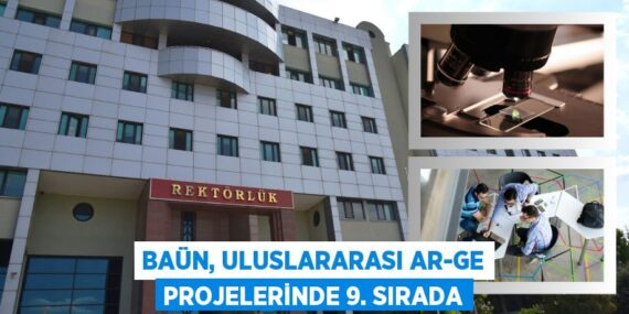 BAÜN, ULUSLARARASI AR-GE PROJELERİNDE 9. SIRADA