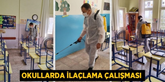 OKULLARDA İLAÇLAMA ÇALIŞMASI