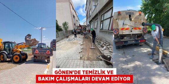 GÖNEN’DE TEMİZLİK VE BAKIM ÇALIŞMALARI DEVAM EDİYOR