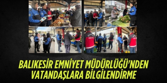BALIKESİR EMNİYET MÜDÜRLÜĞÜ’NDEN VATANDAŞLARA BİLGİLENDİRME