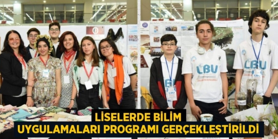LİSELERDE BİLİM UYGULAMALARI PROGRAMI GERÇEKLEŞTİRİLDİ