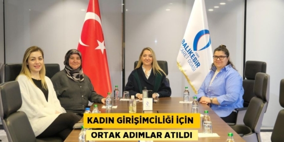 KADIN GİRİŞİMCİLİĞİ İÇİN   ORTAK ADIMLAR ATILDI