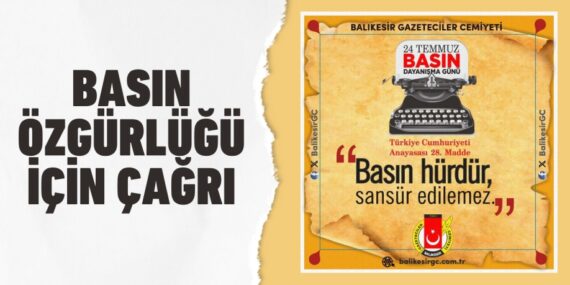 BASIN ÖZGÜRLÜĞÜ İÇİN ÇAĞRI