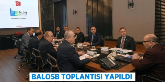BALOSB TOPLANTISI YAPILDI