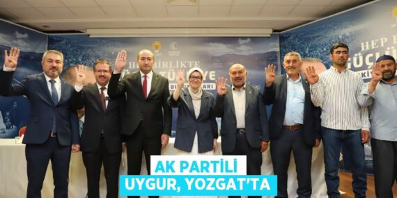 AK Partili Uygur, Yozgat’ta