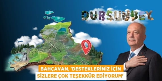 BAHÇAVAN, “DESTEKLERİNİZ İÇİN SİZLERE ÇOK TEŞEKKÜR EDİYORUM”