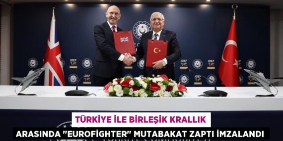 Türkiye ile Birleşik Krallık arasında "Eurofighter" mutabakat zaptı imzalandı