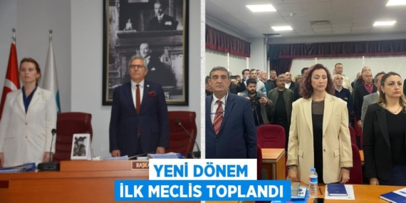 YENİ DÖNEM İLK MECLİS TOPLANDI