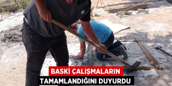 BASKİ ÇALIŞMALARIN TAMAMLANDIĞINI DUYURDU