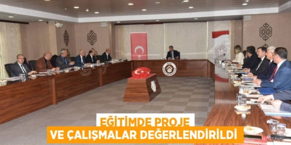 EĞİTİMDE PROJE VE ÇALIŞMALAR DEĞERLENDİRİLDİ